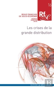 Revue Francaise De Socio-Economie Numero 16 Les Crises De La Grande Distribution