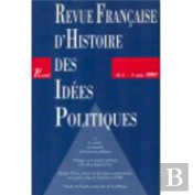 Revue Francaise D'Histoire Des Idees Politiques N 5 1er Semestre 1997