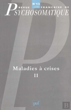 Bertrand.pt - Revue Françase De Psychosomatique Tome 13 : Maladies À Crises Tome 2