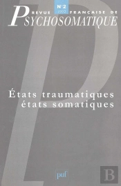 Revue Françase De Psychosomatique Tome 2 : États Traumtatiques, États Somatiques