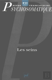Revue Françase De Psychosomatique Tome 31 : Les Seins
