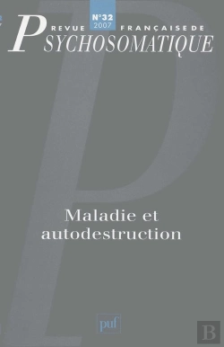 Bertrand.pt - Revue Françase De Psychosomatique Tome 32 : Maladies Et Autodestruction