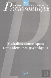 Revue Françase De Psychosomatique Tome 5 : Maladies Somatiques, Remaniements Psychiques