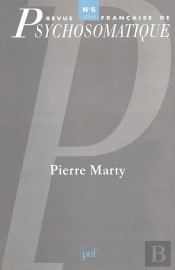 Revue Françase De Psychosomatique Tome 6 : Pierre Marty