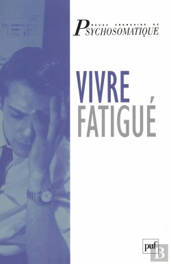 Bertrand.pt - Revue Françase De Psychosomatique Tome Hs : Vivre Fatigué