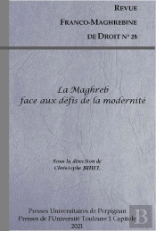 Revue Franco-Maghébine De Droit : Le Maghreb Face Aux Défis De La Modernité