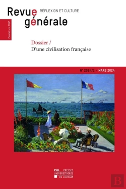 Bertrand.pt - Revue Generale 2024 N 1 Mars 2024 : Dossier / D'Une Civilisation Francaise