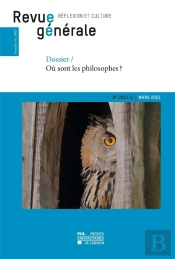 Revue Generale N  2021/1 - Dossier  Ou Sont Les Philosophes ?