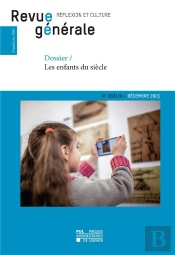 Revue Generale N  2021/4 - Dossier : Les Enfants Du Siecle