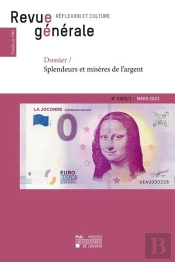 Revue Generale N 2023/1 : Splendeurs Et Miseres De L'Argent