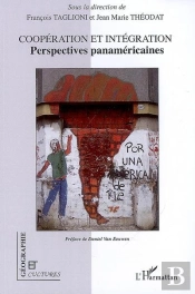 Revue Géographie Et Cultures : Coopération Et Intégration ; Perspectives Panaméricaines