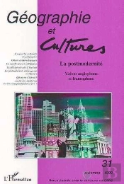 Revue Géographie Et Cultures Tome 31 : La Postmodernité ; Visions Anglophone Et Francophone