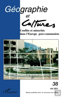 Bertrand.pt - Revue Géographie Et Cultures Tome 38 : Conflits Et Minorités Dans L'Europe Post-Communiste