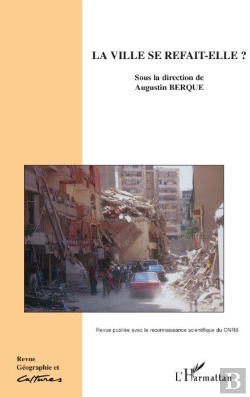 Bertrand.pt - Revue Géographie Et Cultures Tome 65 : La Ville Se Refait-Elle ?