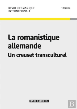 Bertrand.pt - Revue Germanique Internationale 19 - La Romanistique Allemande. Un Creuset Transculturel