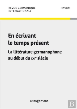 Bertrand.pt - Revue Germanique Internationale 37 - En Ecrivant Le Temps Present
