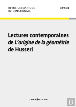 Bertrand.pt - Revue Germanique Internationale - N° 40 Lectures Contemporaines De L'Origine De La Géométrie De Husserl