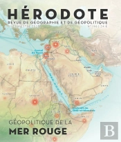 Revue Hérodote : Hérodote 196 - Mer Rouge, Point Chaud De La Géopolitique Contemporaine
