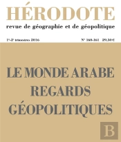 Revue Herodote Numero 160-161 Le Monde Arabe, Regards Geopolitiques
