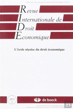Bertrand.pt - Revue Internationale De Droit Economique 2013/4 L'Ecole Nicoise De Droit Economique