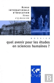 Revue Internationale D'Éducation De Sèvres ; Lettres Et Sciences Humaines : Quel Avenir ?