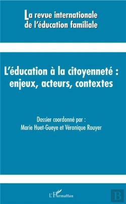 Bertrand.pt - Revue Internationale D'Education Familiale : L'Éducation À La Citoyenneté : Enjeux, Acteurs, Contextes
