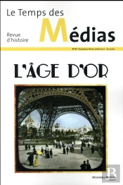 Revue Le Temps Des Medias 27 L Age D Or