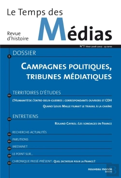 Bertrand.pt - Revue Le Temps Des Medias T.7 ; Campagnes Politiques, Tribunes Médiatiques