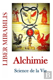 Revue Liber Mirabilis : Alchimie, Science De La Vie
