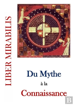Bertrand.pt - Revue Liber Mirabilis : Du Mythe A La Connaissance : Revue Liber Mirabilis N°148