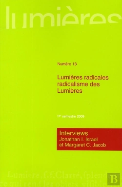 Bertrand.pt - Revue Lumieres T.13; Lumières Radicales ; Radicalisme Des Lumières
