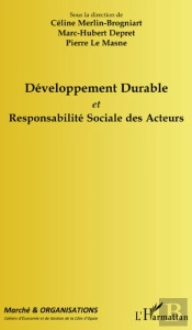 Revue Marché Et Organisations : Développement Durable Et Responsabilité Sociale Des Acteurs