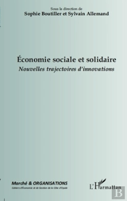 Bertrand.pt - Revue Marché Et Organisations : Économie Sociale Et Solidaire ; Nouvelles Trajectoires D'Innovations