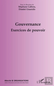 Revue Marché Et Organisations : Gouvernance ; Exercices De Pouvoir