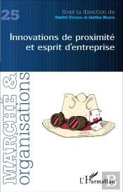 Revue Marché Et Organisations Tome 25 : Innovations De Proximité Et Esprit D'Entreprise