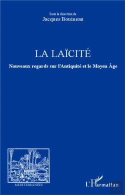 Bertrand.pt - Revue Méditerranées : La Laïcité ; Nouveaux Regards Sur L'Antiquité Et Le Moyen Age