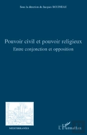 Revue Méditerranées : Pouvoir Civil Et Pouvoir Religieux Entre Conjonction Et Opposition