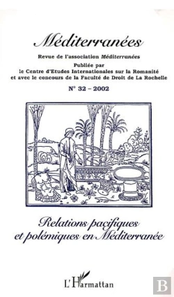 Bertrand.pt - Revue Méditerranées Tome 32 : Relations Pacifiques Et Polémiques En Méditerranée