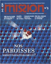 Revue Mission Tome 5 : La Paroisse : Liberté, Proximité, Fraternité