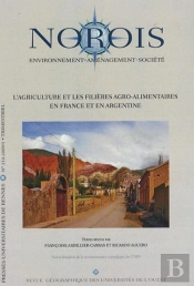 Revue Norois : L'Agriculture Et Les Filières Agro-Alimentaire En France Et En Argentine