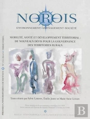 Revue Norois : Mobilité, Santé Et Développement Territorial , De Nouveau Défis Pour La Gouvernance Des Territoire Ruraux