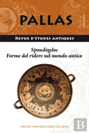 Revue Pallas : Spoudògelos. Forme Del Ridere Nel Mondo Antico