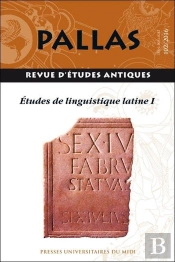 Revue Pallas Tome 102 : Études De Linguistique Latine Tome 1