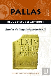 Revue Pallas Tome 103 : Études De Linguistique Latine Tome 2
