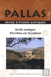 Revue Pallas Tome 79 : Sicile Antique Et Pyrrhus En Italie
