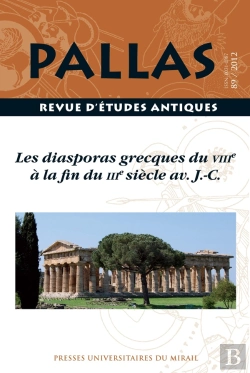 Bertrand.pt - Revue Pallas Tome 89 : Les Diasporas Grecques Du Viiie À La Fin Du Iiie Siècle Av. J.-C.