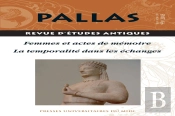 Revue Pallas Tome 99 : Femmes Et Actes De Mémoire? La Temporalité Dans Les Échanges