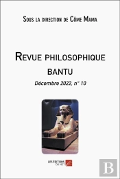 Revue Philosophique Bantu - T10 - Revue Philosophique Bantu - Decembre 2022, N  10