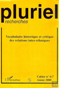 Bertrand.pt - Revue Pluriel Recherches N.6-7 ; Vocabulaire Historique Et Critique Des Relations Inter-Ethniques