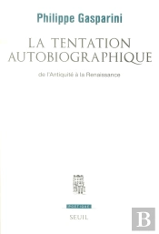 Revue Poétique : La Tentation Autobiographique ; De L'Antiquité À La Renaissance